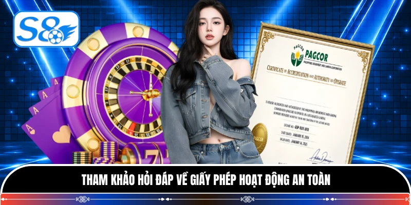 Tham khảo hỏi đáp về giấy phép hoạt động an toàn